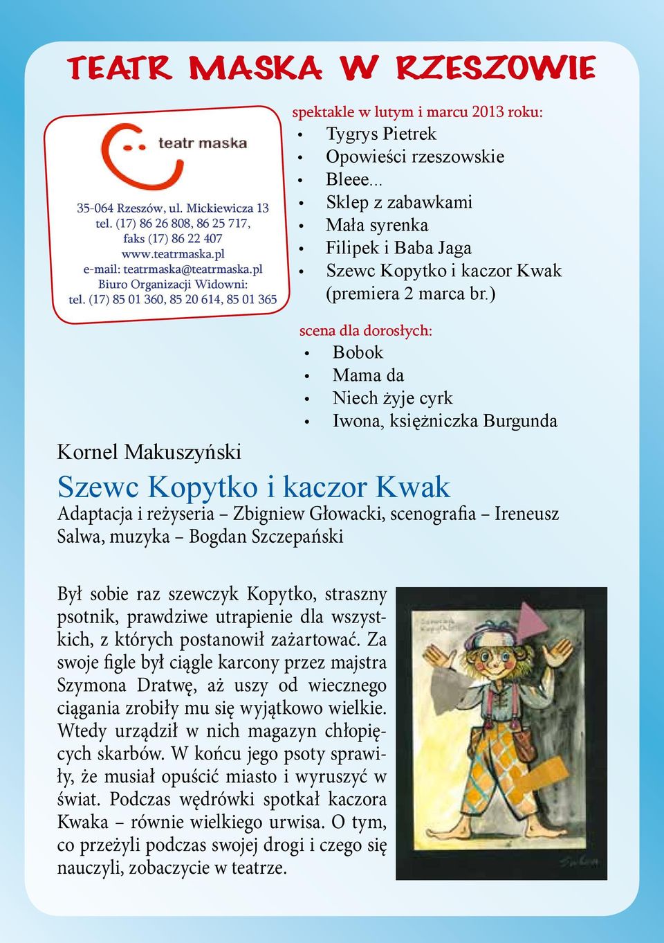 .. Sklep z zabawkami Mała syrenka Filipek i Baba Jaga Szewc Kopytko i kaczor Kwak (premiera 2 marca br.