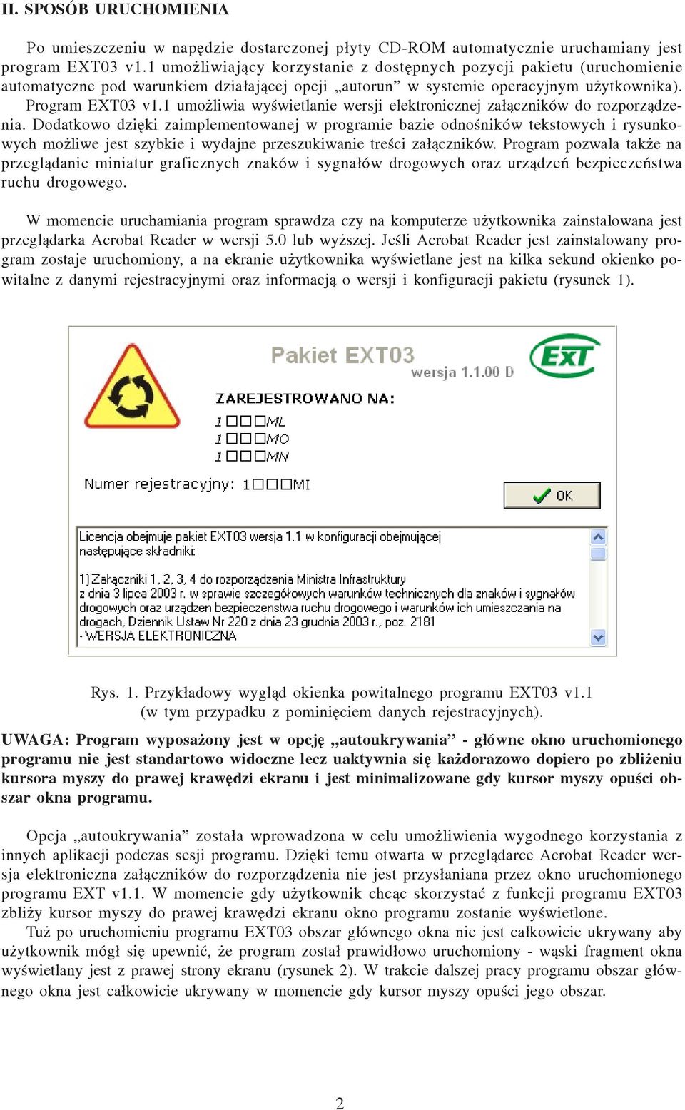 1 umo liwia wyœwietlanie wersji elektronicznej za³¹czników do rozporz¹dzenia.