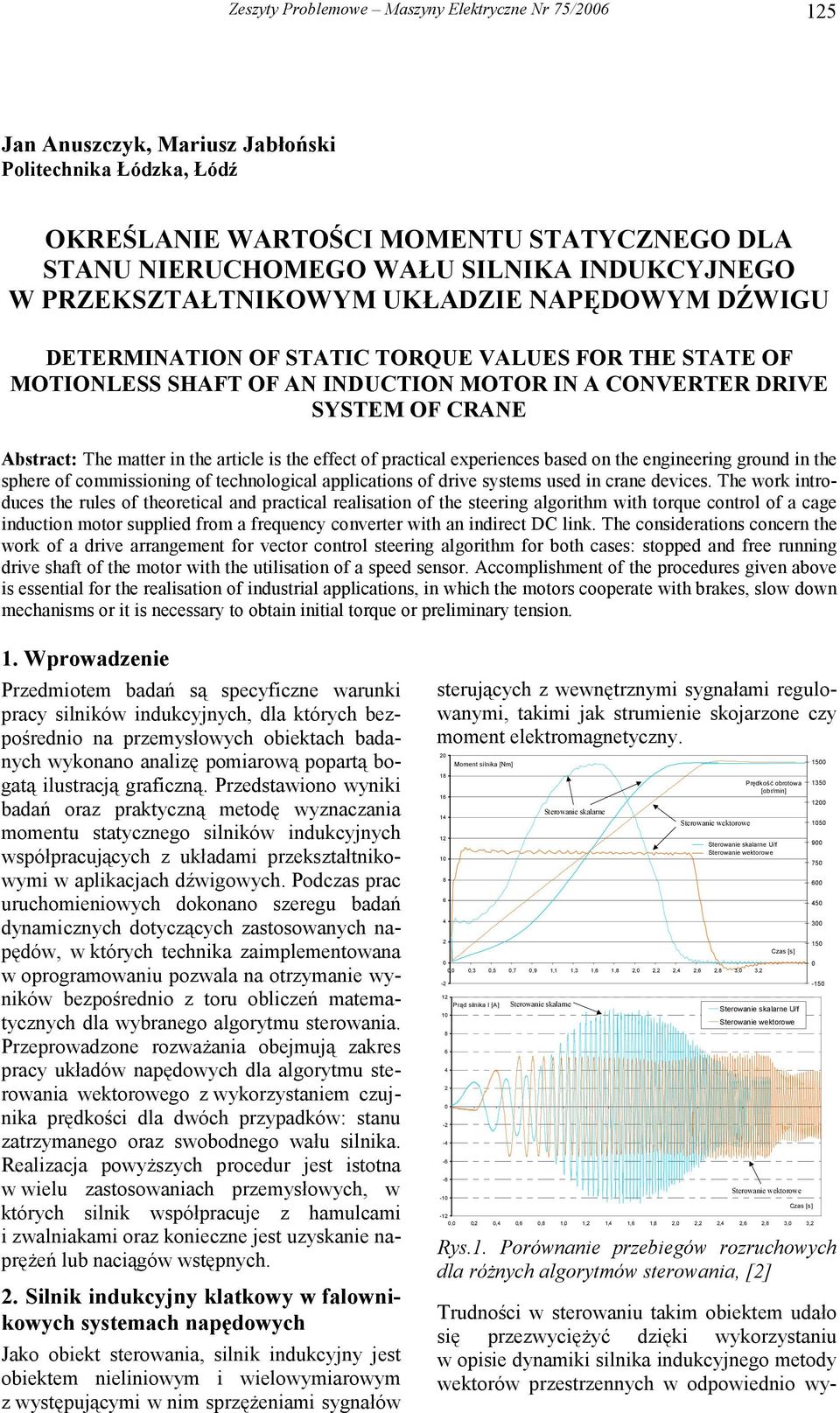 is the effect of pactical expeiences based on the engineeing gound in the sphee of commissioning of technological applications of dive systems used in cane devices.