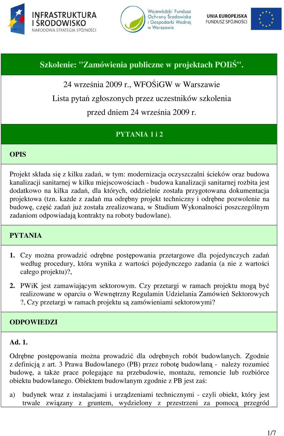 dodatkowo na kilka zadań, dla których, oddzielnie została przygotowana dokumentacja projektowa (tzn.