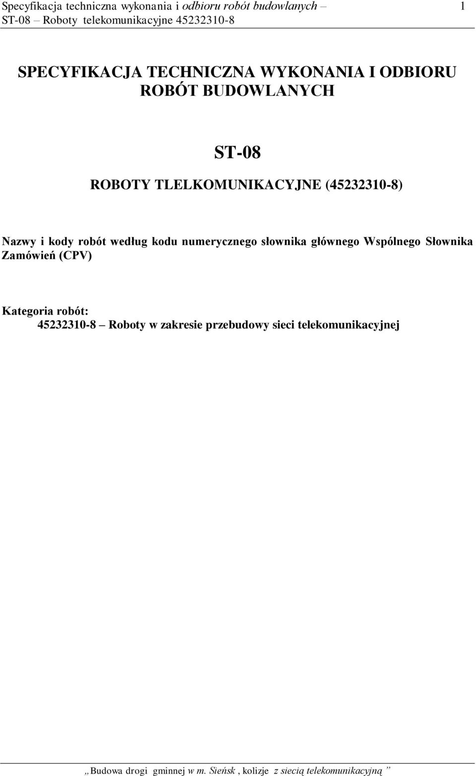 (45232310-8) Nazwy i kody robót według kodu numerycznego słownika głównego Wspólnego