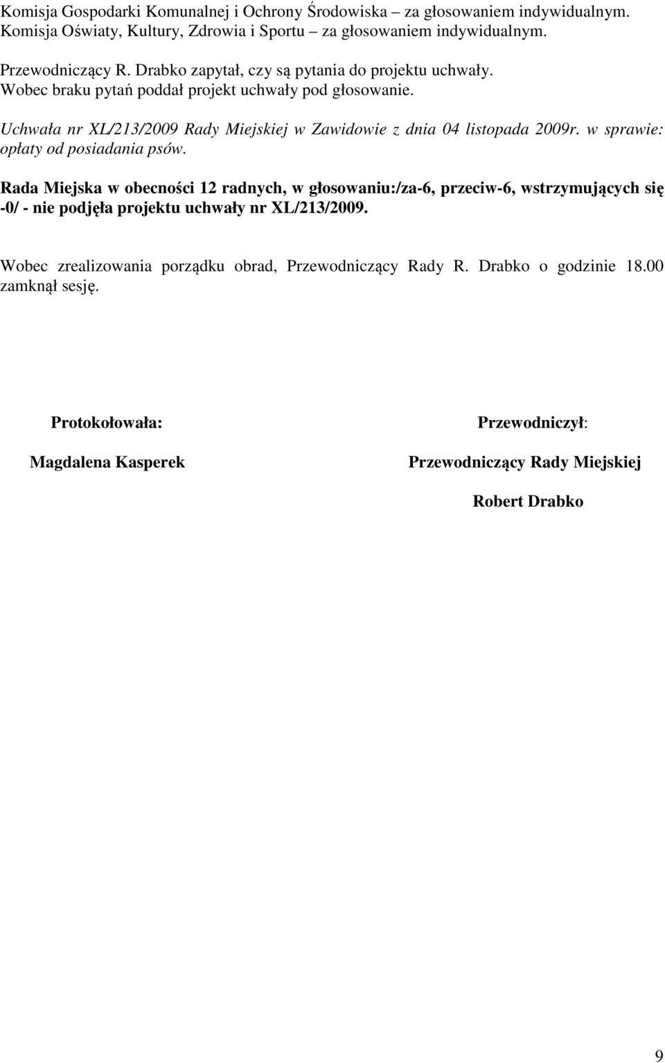 w sprawie: opłaty od posiadania psów.