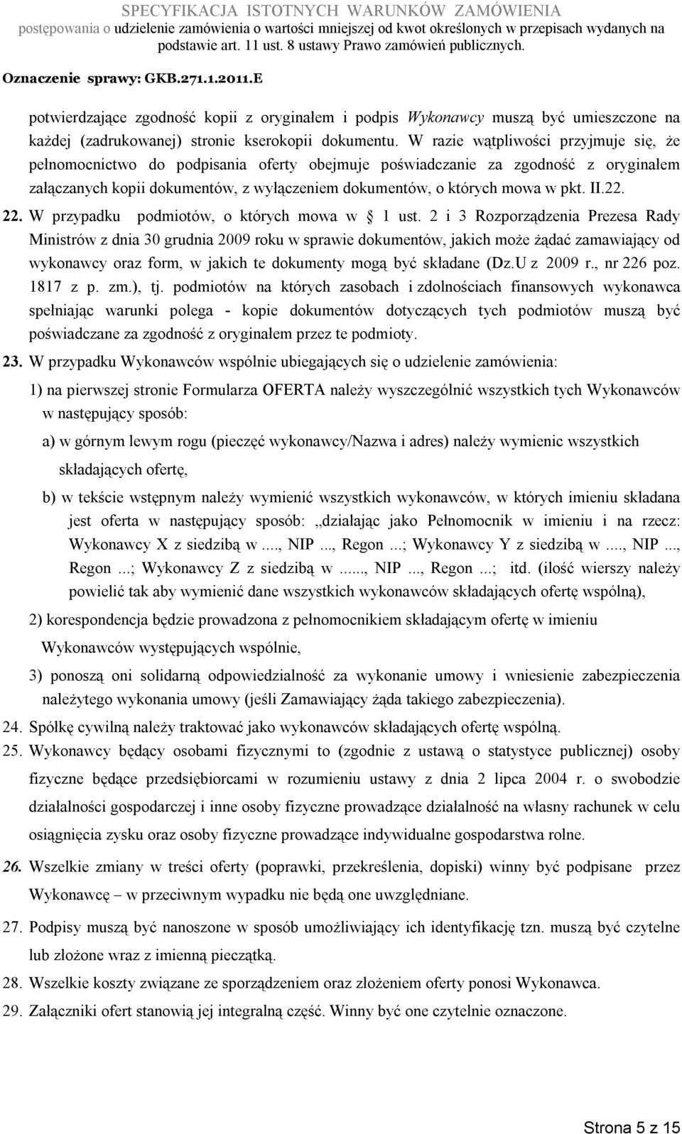II.22. 22. W przypadku podmiotów, o których mowa w 1 ust.