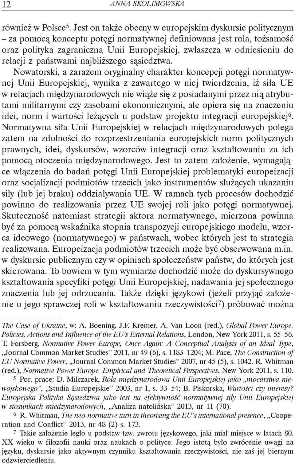 relacji z państwami najbliższego sąsiedztwa.