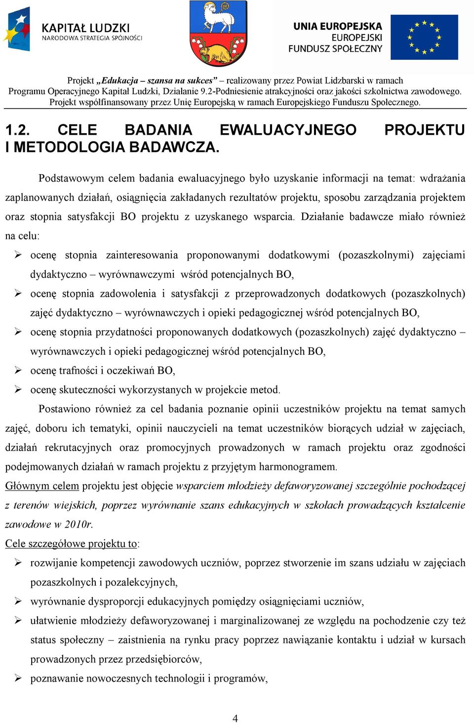 satysfakcji BO projektu z uzyskanego wsparcia.