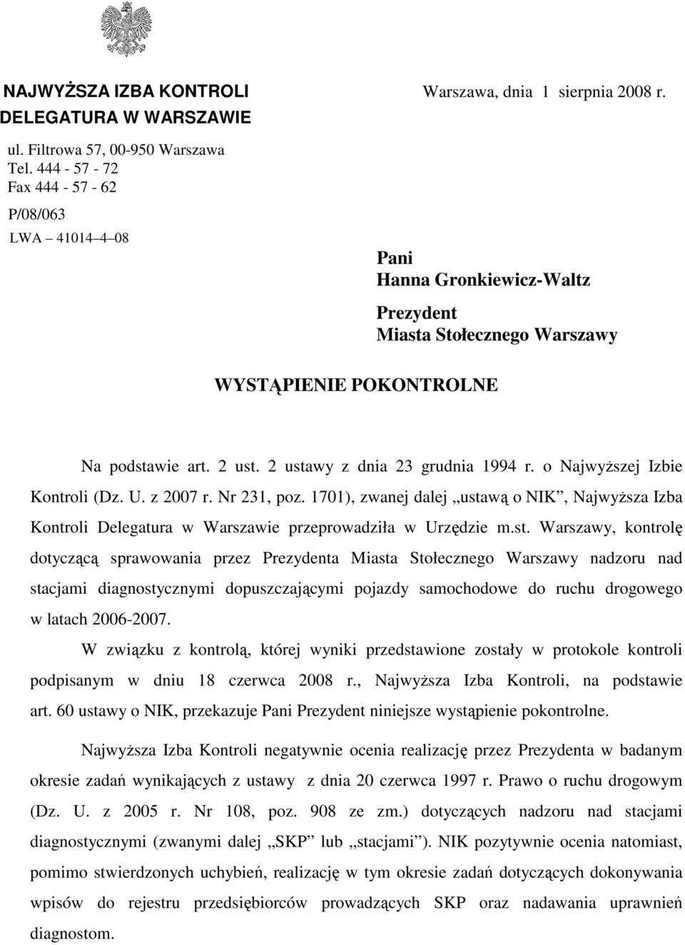 2 ustawy z dnia 23 grudnia 1994 r. o NajwyŜszej Izbie Kontroli (Dz. U. z 2007 r. Nr 231, poz.