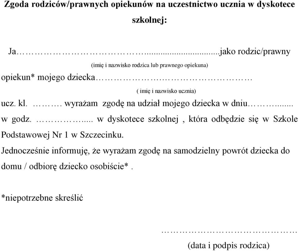 kl.. wyrażam zgodę na udział mojego dziecka w dniu... w godz.