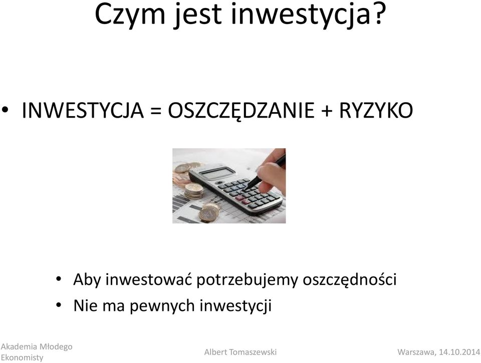 RYZYKO Aby inwestować