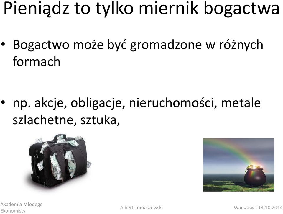 różnych formach np.