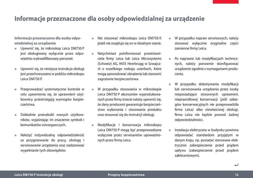 Przeprowadzać systematyczne kontrole w celu upewnienia się, że uprawnieni użytkownicy przestrzegają wymogów bezpieczeństwa.