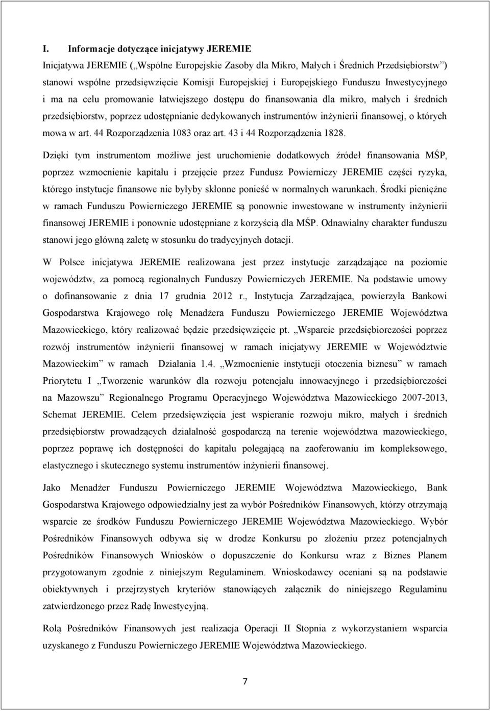 inżynierii finansowej, o których mowa w art. 44 Rozporządzenia 1083 oraz art. 43 i 44 Rozporządzenia 1828.
