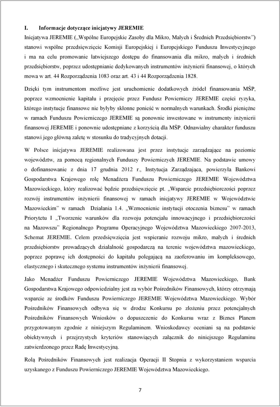 inżynierii finansowej, o których mowa w art. 44 Rozporządzenia 1083 oraz art. 43 i 44 Rozporządzenia 1828.