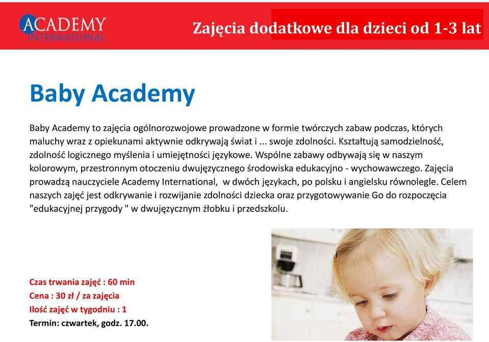 Wspólne zabawy odbywają się w naszym kolorowym, przestronnym otoczeniu dwujęzycznego środowiska edukacyjno - wychowawczego.