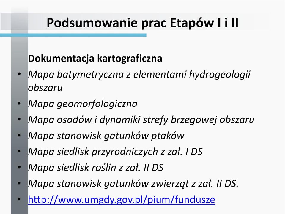 Mapa stanowisk gatunków ptaków Mapa siedlisk przyrodniczych z zał.