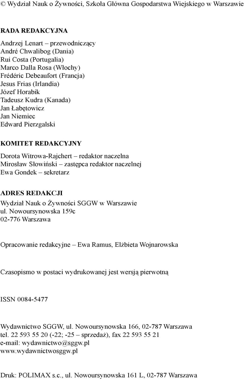 Mirosław Słowiński zastępca redaktor naczelnej Ewa Gondek sekretarz ADRES REDAKCJI Wydział Nauk o Żywności SGGW w Warszawie ul.