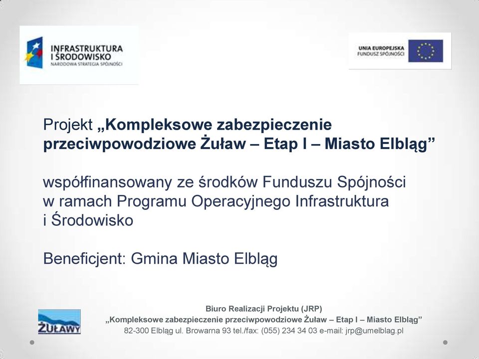 Gmina Miasto Elbląg Biuro Realizacji Projektu (JRP) Kompleksowe zabezpieczenie przeciwpowodziowe