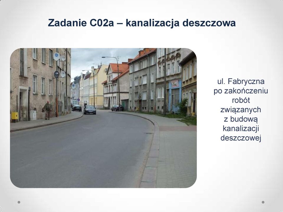 Fabryczna po zakończeniu