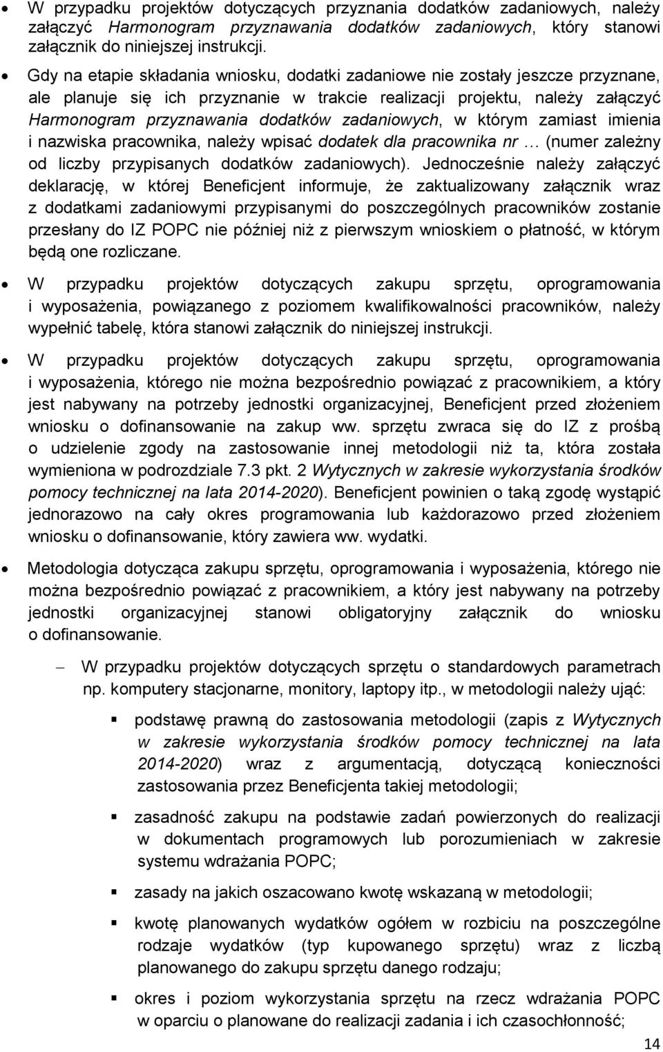 zadaniowych, w którym zamiast imienia i nazwiska pracownika, należy wpisać dodatek dla pracownika nr (numer zależny od liczby przypisanych dodatków zadaniowych).