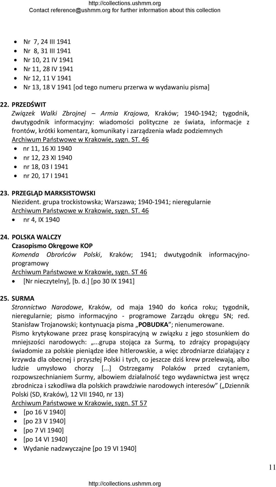zarządzenia władz podziemnych Archiwum Państwowe w Krakowie, sygn. ST. 46 nr 11, 16 XI 1940 nr 12, 23 XI 1940 nr 18, 03 I 1941 nr 20, 17 I 1941 23. PRZEGLĄD MARKSISTOWSKI Niezident.