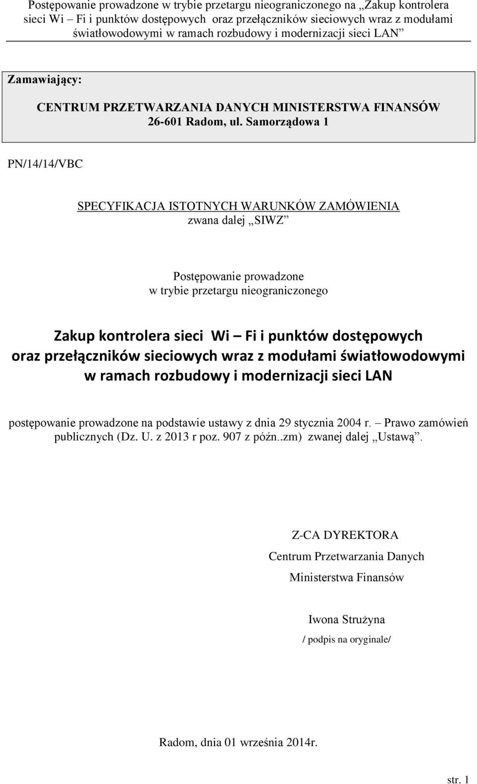 Wi Fi i punktów dostępowych oraz przełączników sieciowych wraz z modułami światłowodowymi w ramach rozbudowy i modernizacji sieci LAN postępowanie prowadzone na podstawie