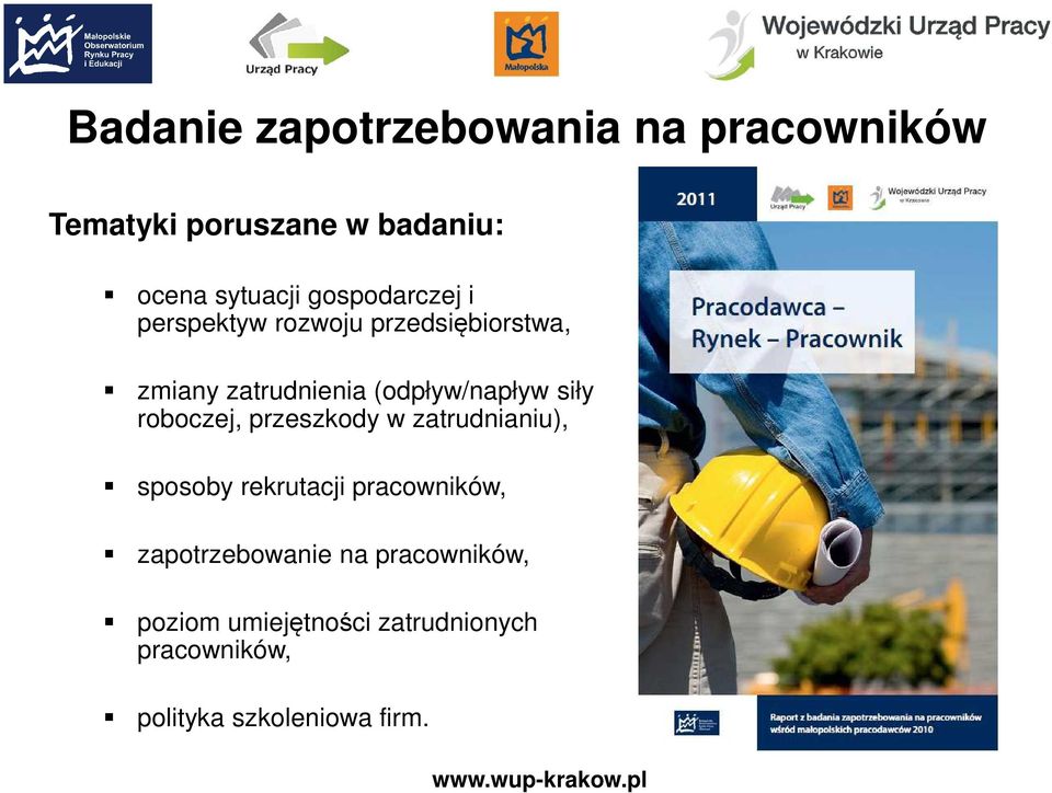 siły roboczej, przeszkody w zatrudnianiu), sposoby rekrutacji pracowników,