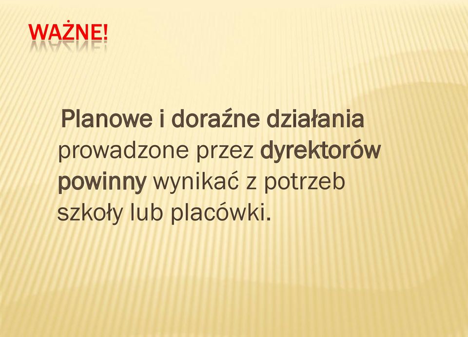 prowadzone przez dyrektorów