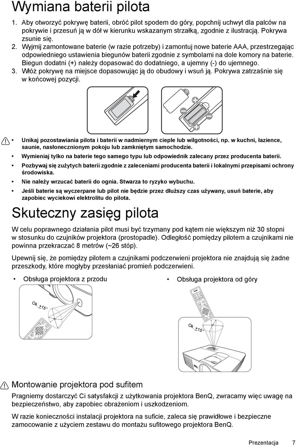 Wyjmij zamontowane baterie (w razie potrzeby) i zamontuj nowe baterie AAA, przestrzegając odpowiedniego ustawienia biegunów baterii zgodnie z symbolami na dole komory na baterie.