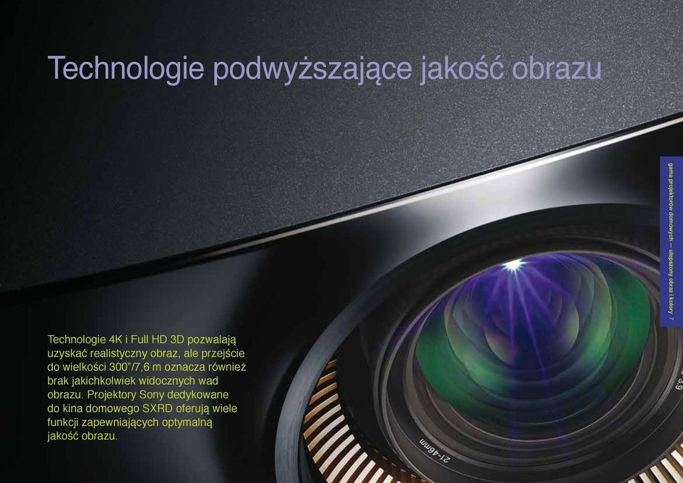 wielkości 300 /7,6 m oznacza również brak jakichkolwiek widocznych wad obrazu.