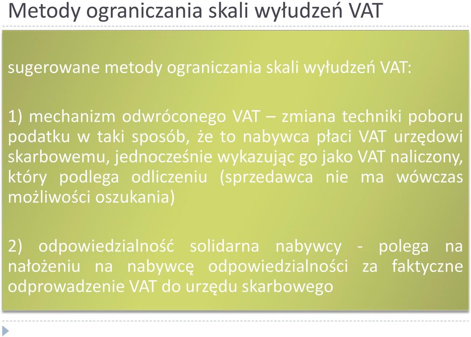 go jako VAT naliczony, który podlega odliczeniu (sprzedawca nie ma wówczas możliwości oszukania) 2) odpowiedzialność
