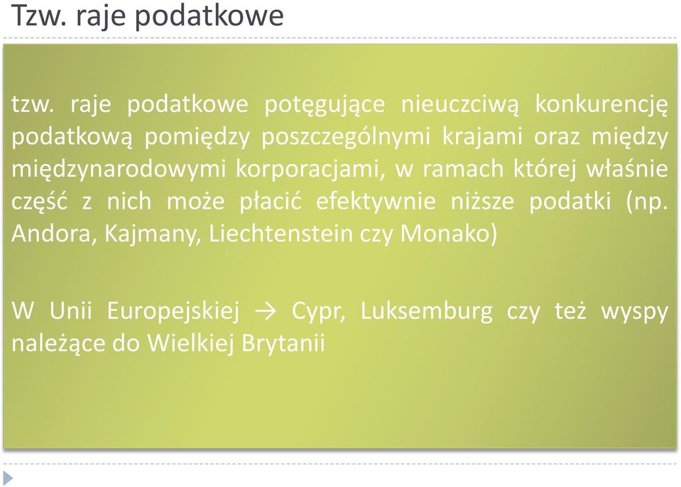 oraz między międzynarodowymi korporacjami, w ramach której właśnie część z nich może