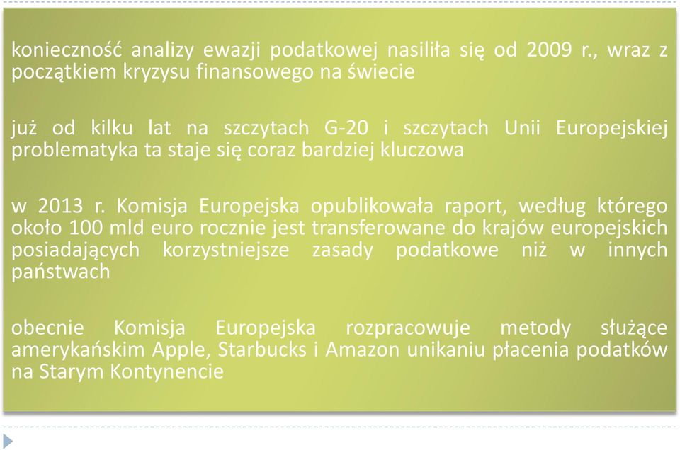 coraz bardziej kluczowa w 2013 r.