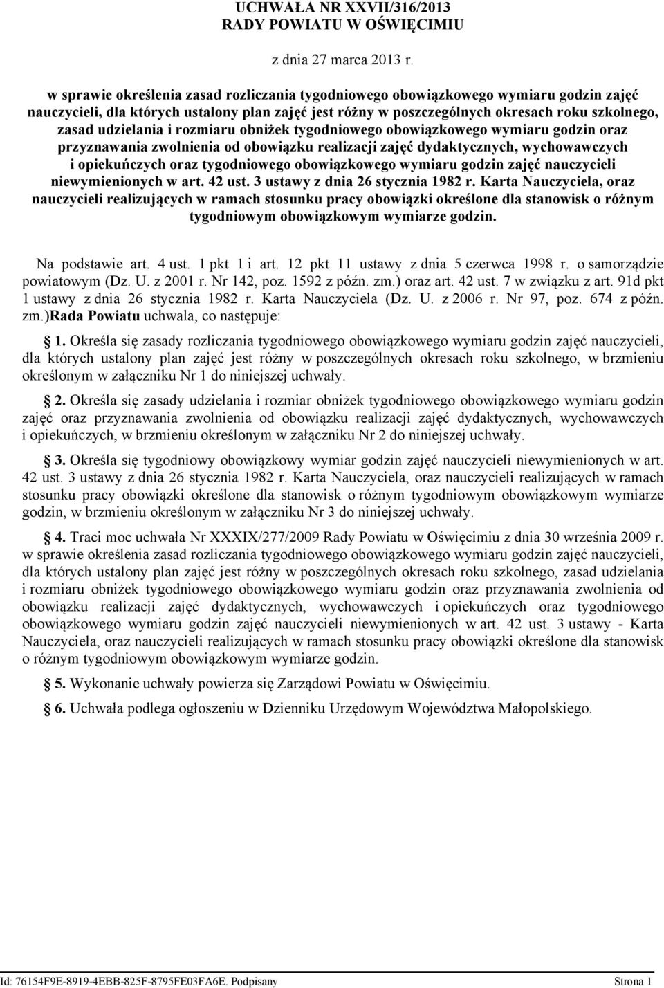 udzielania i rozmiaru obniżek tygodniowego obowiązkowego wymiaru godzin oraz przyznawania zwolnienia od obowiązku realizacji zajęć dydaktycznych, wychowawczych i opiekuńczych oraz tygodniowego