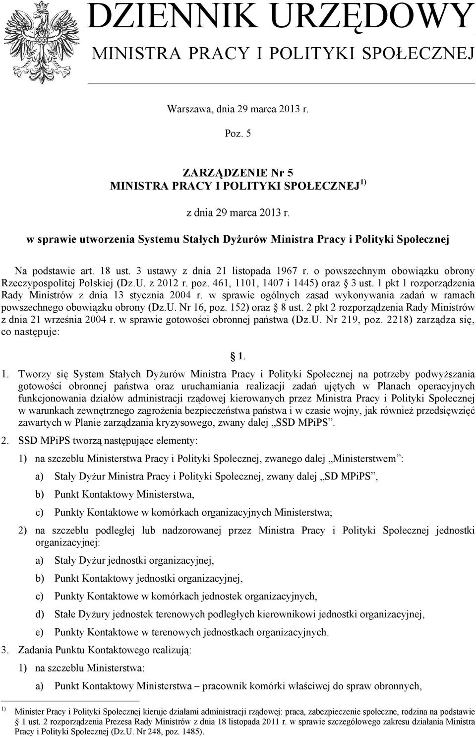 3 ustawy z dnia 21 listopada 1967 r. o powszechnym obowiązku obrony Rzeczypospolitej Polskiej (Dz.U. z 2012 r. poz. 461, 1101, 1407 i 1445) oraz 3 ust.
