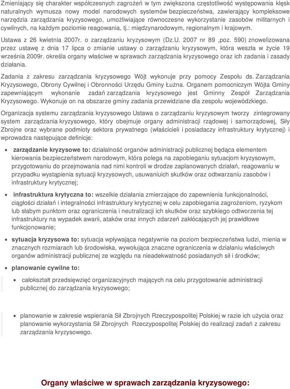 Ustawa z 26 kwietnia 2007r. o zarządzaniu kryzysowym (Dz.U. 2007 nr 89,poz.