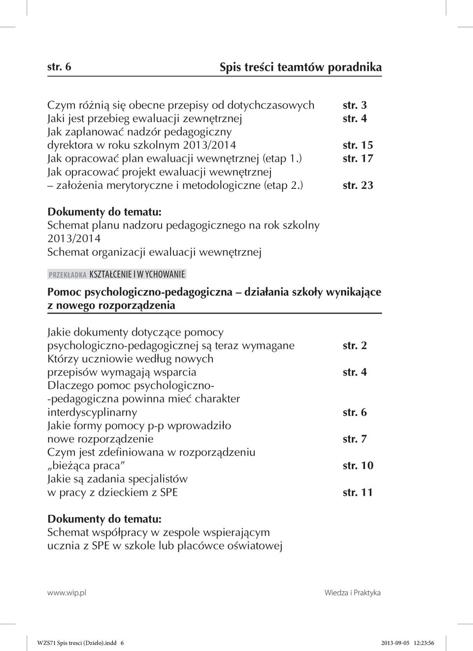 17 Jak opracować projekt ewaluacji wewnętrznej założenia merytoryczne i metodologiczne (etap 2.) str.