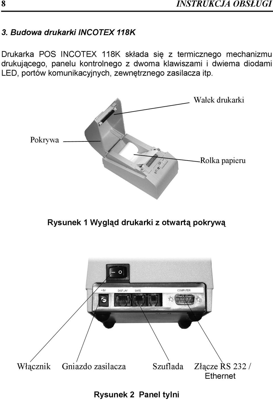 komunikacyjnych, zewnętrznego zasilacza itp.