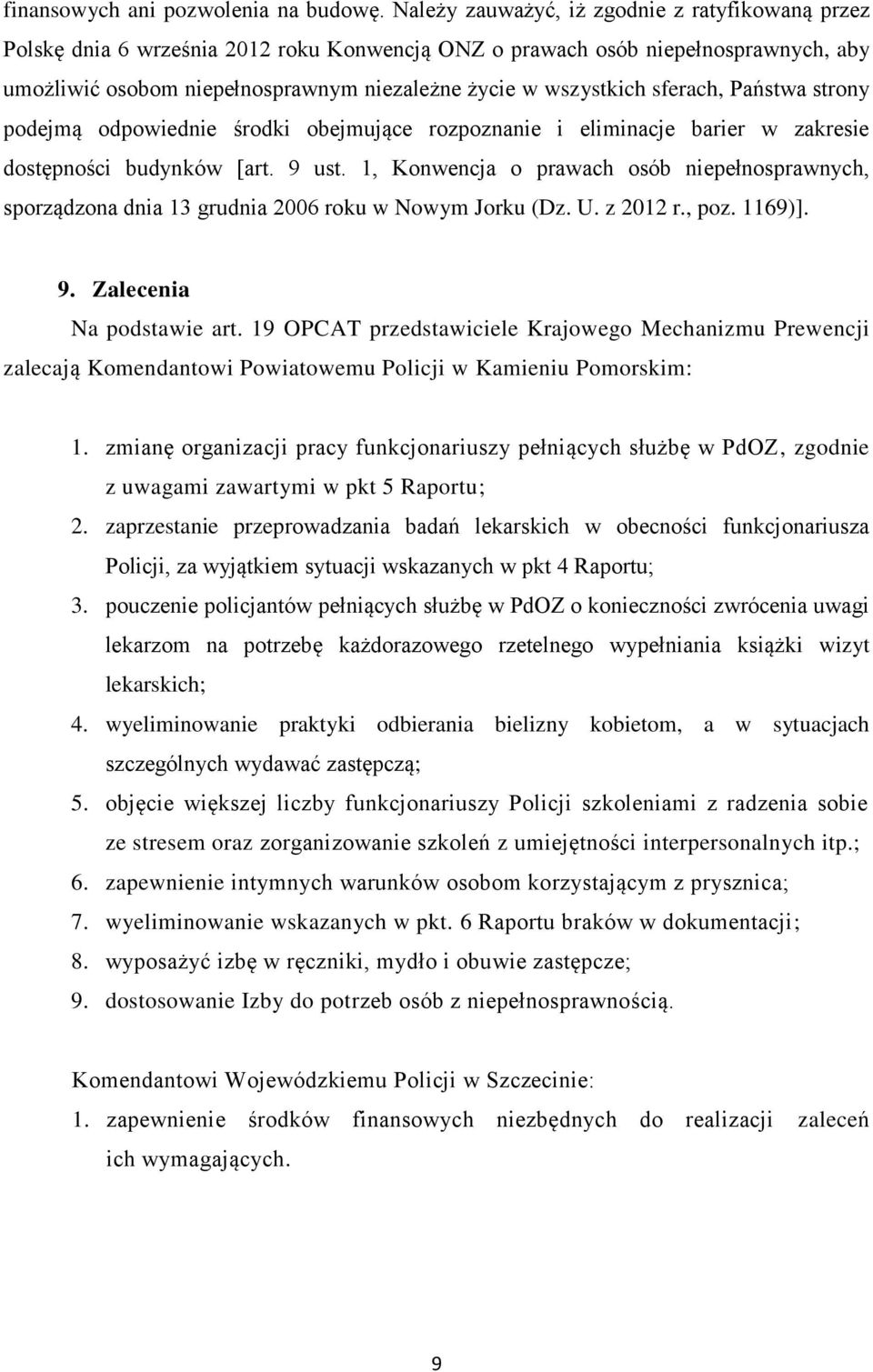 sferach, Państwa strony podejmą odpowiednie środki obejmujące rozpoznanie i eliminacje barier w zakresie dostępności budynków [art. 9 ust.