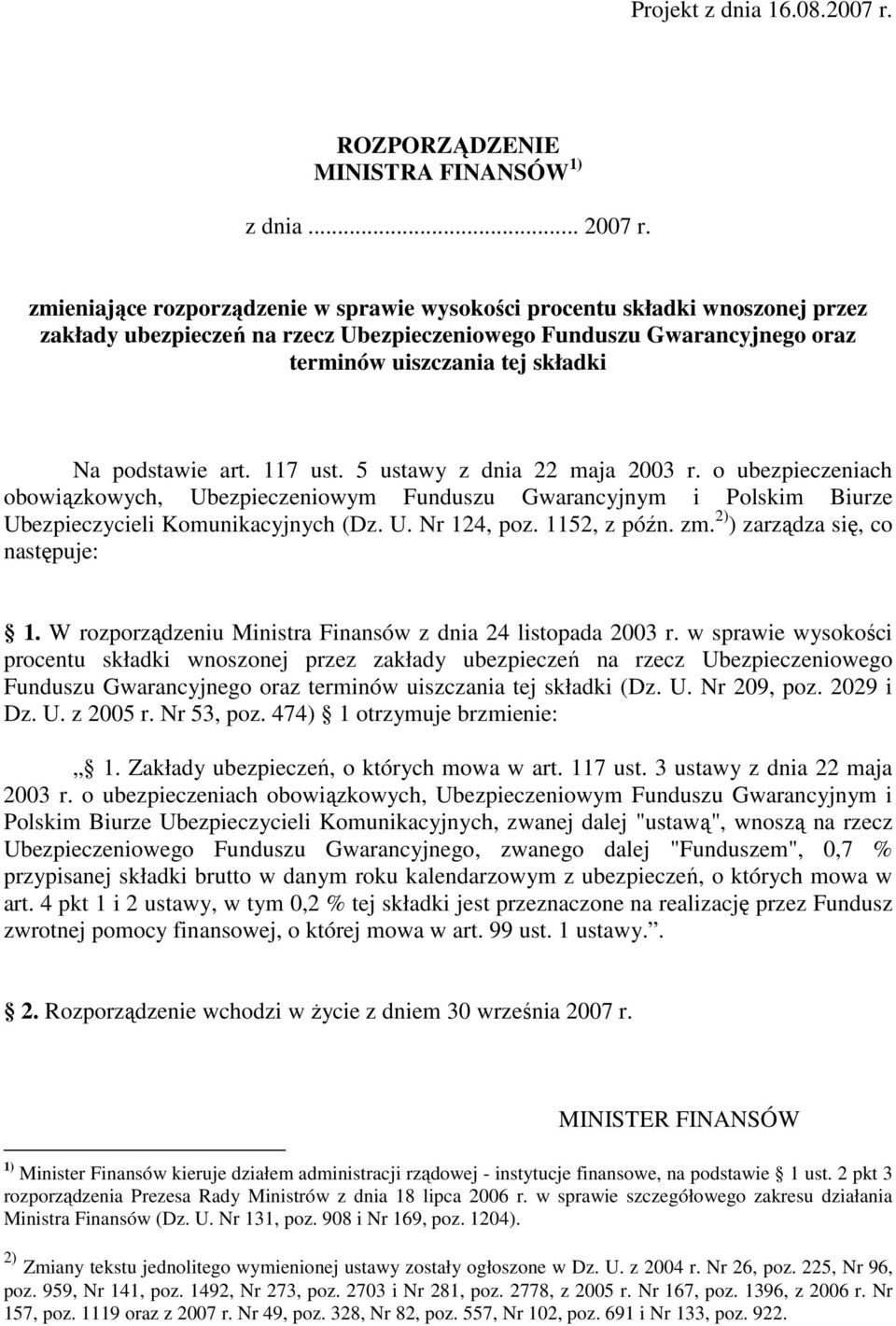 art. 117 ust. 5 ustawy z dnia 22 maja 2003 r. o ubezpieczeniach obowiązkowych, Ubezpieczeniowym Funduszu Gwarancyjnym i Polskim Biurze Ubezpieczycieli Komunikacyjnych (Dz. U. Nr 124, poz.