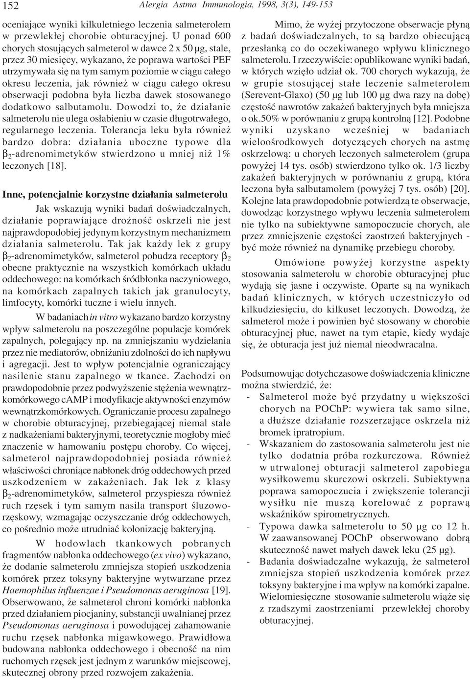 równie w ci¹gu ca³ego okresu obserwacji podobna by³a liczba dawek stosowanego dodatkowo salbutamolu.