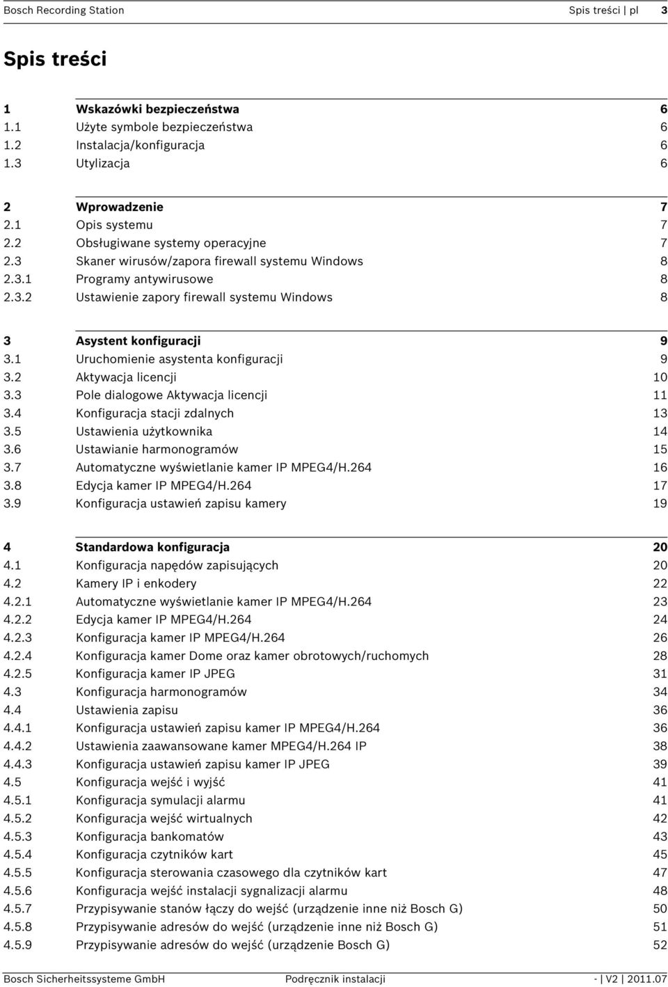 1 Uruchomienie asystenta konfiguracji 9 3.2 Aktywacja licencji 10 3.3 Pole dialogowe Aktywacja licencji 11 3.4 Konfiguracja stacji zdalnych 13 3.5 Ustawienia użytkownika 14 3.