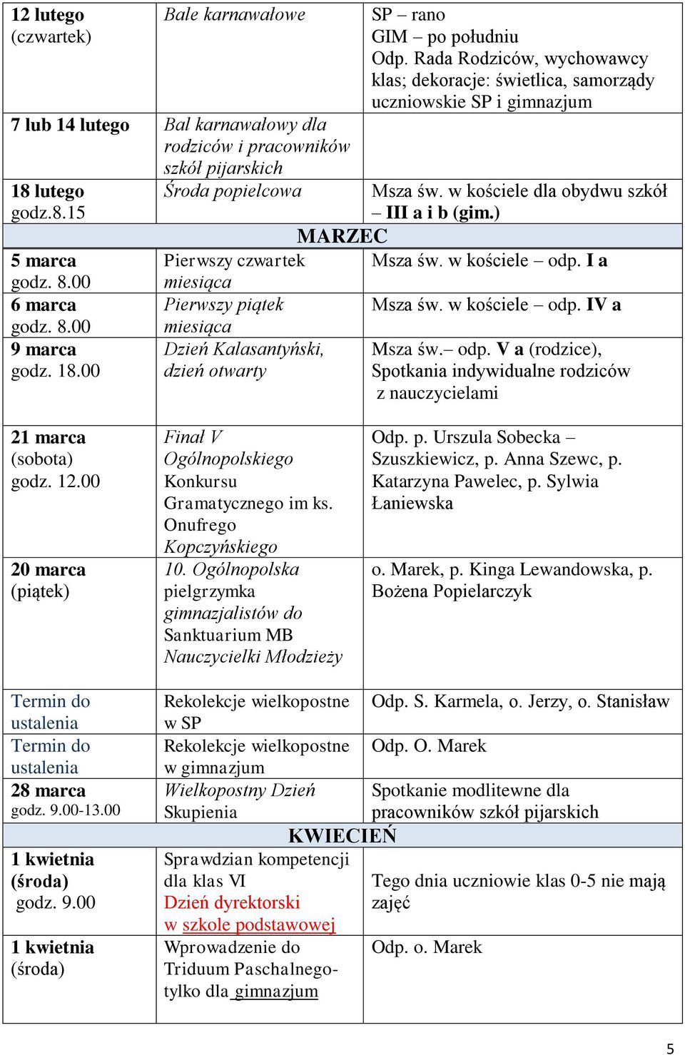 w kościele odp. IV a Dzień Kalasantyński, dzień otwarty Msza św. odp. V a (rodzice), Spotkania indywidualne rodziców z nauczycielami 21 marca godz. 12.