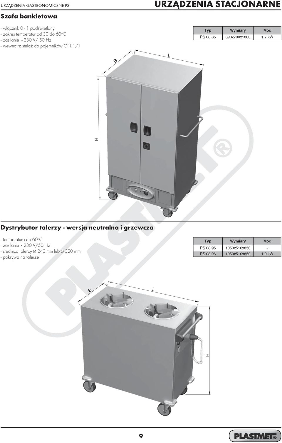 Dystrybutor talerzy - wersja neutralna i grzewcza - temperatura do 60 o C 230 V/50 z - średnica talerzy