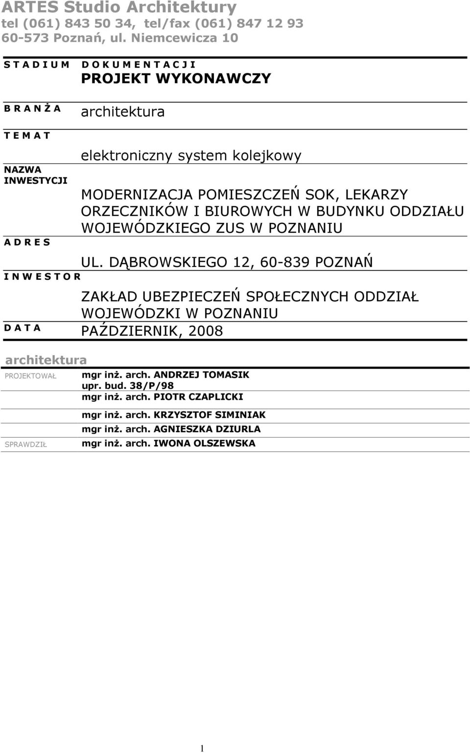 POMIESZCZEŃ SOK, LEKARZY ORZECZNIKÓW I BIUROWYCH W BUDYNKU ODDZIAŁU WOJEWÓDZKIEGO ZUS W POZNANIU UL.