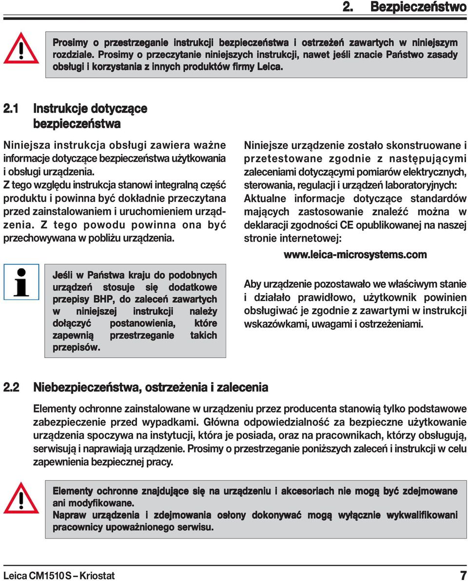 1 Instrukcje dotyczące bezpieczeńst eństwa Niniejsza instrukcja obsługi zawiera ważne informacje dotyczące bezpieczeństwa użytkowania i obsługi urządzenia.