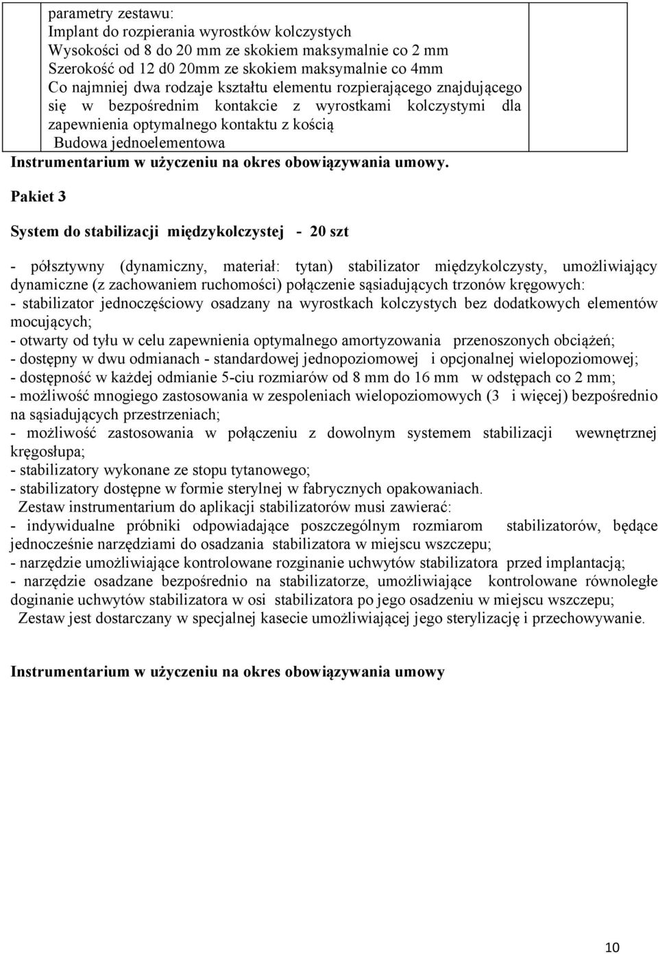 obowiązywania umowy.