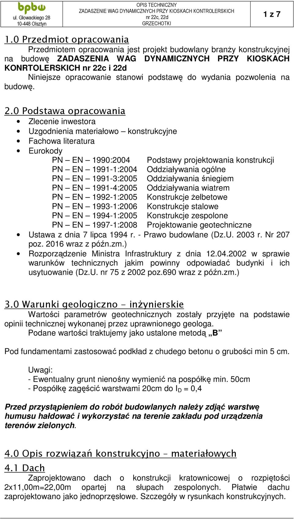stanowi podstawę do wydania pozwolenia na budowę. 2.