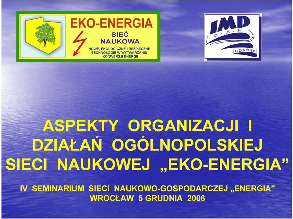EKO-ENERGIA IV SEMINARIUM SIECI