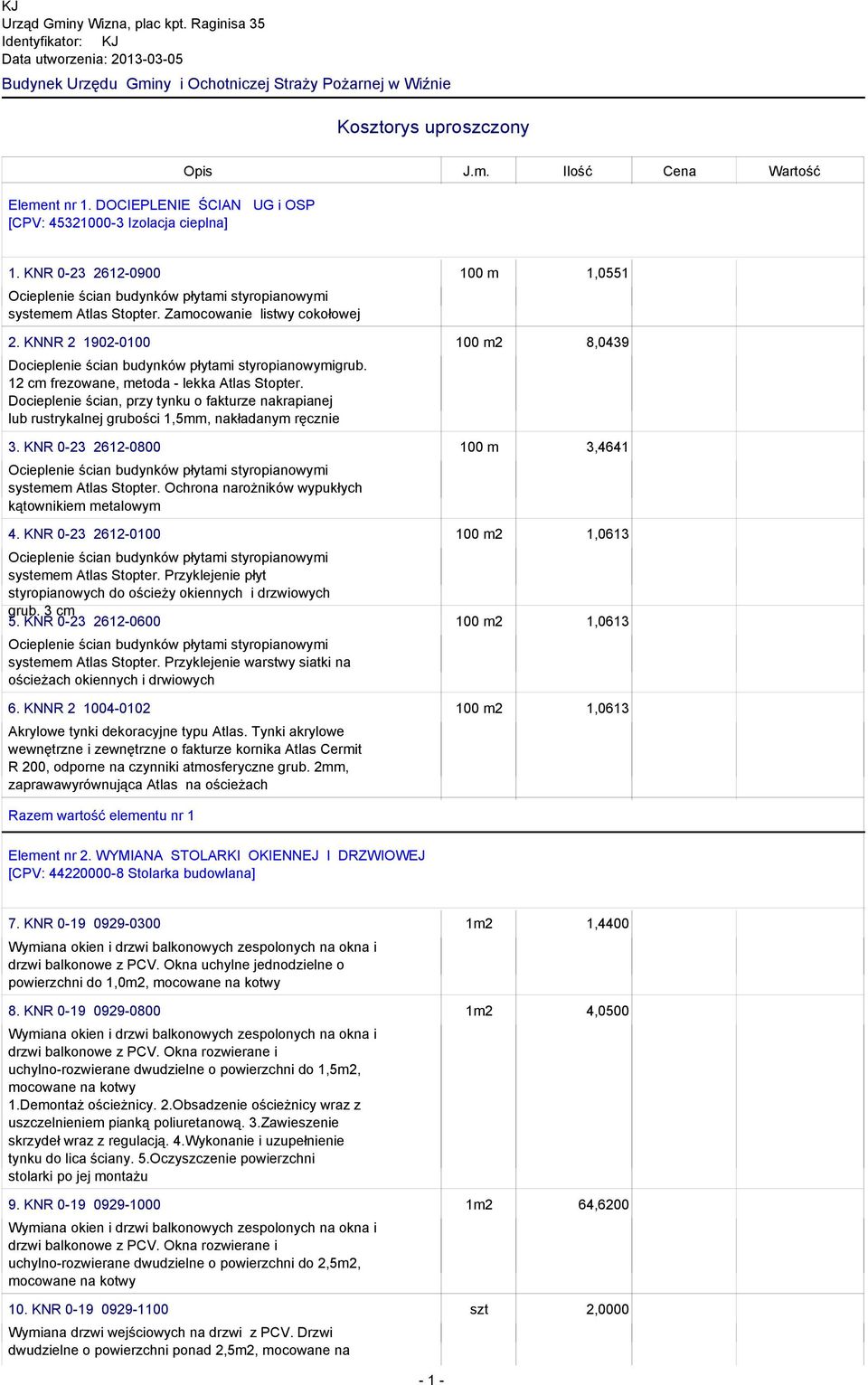 KNNR 2 1902-0100 Docieplenie ścian budynków płytai styropianowyigrub. 12 c frezowane, etoda - lekka Atlas Stopter.