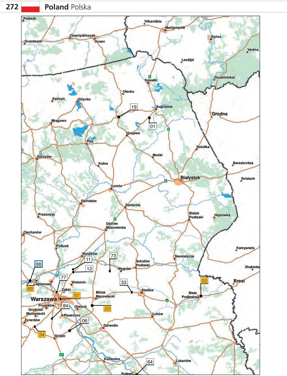 Bielsk Podlaski Grodzisk Mazowiecki Zambrów Ostrów Mazowiecka Hajnówka Pułtusk Kozienice Sokołów Podlaski Przasnysz Garwolin Siemiatycze Grójec Węgrów Kolno