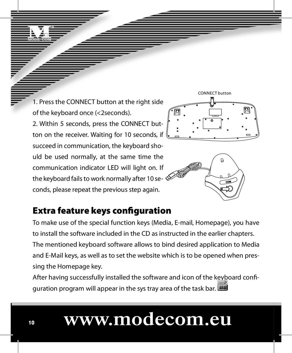 If the keyboard fails to work normally after 10 seconds, please repeat the previous step again.